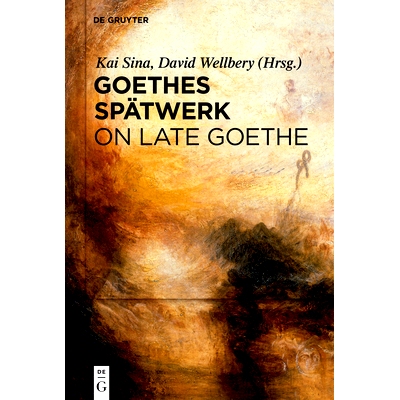 预订 Goethes Spätwerk / On Late Goethe 歌德的Spatwerk /歌德后期: 9783110530384