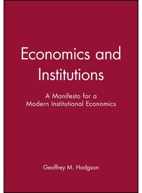 预订 Economics And Institutions - A Manifesto For A Modern Institutional Economics 经济学与制度：现代制度学派经济学的宣