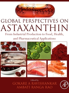 【预订】Global Perspectives on Astaxanthin: From Industrial Production to Food, Health, and Pharmaceutical Applica...