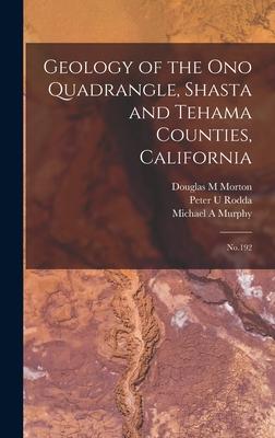 [预订]Geology of the Ono Quadrangle, Shasta and Tehama Counties, California:* 9781017472844