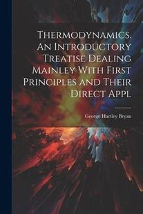 Their Thermodynamics. Treatise Introductory Mainley and Direct Principles First With 9781021415172 Appl Dealing 预订