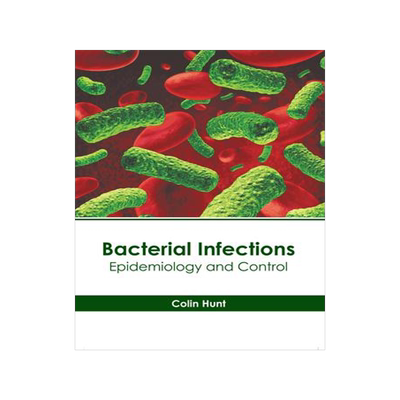 [预订]Bacterial Infections: Epidemiology and Control 9781639275922