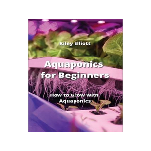 [预订]Aquaponics for Beginners: How to Grow with Aquaponics 9789959016041