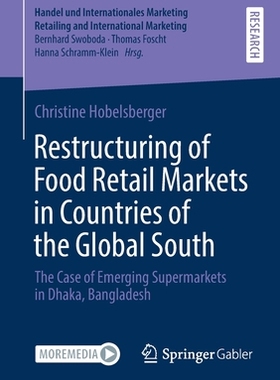 【预订】Restructuring of Food Retail Markets in Countries of the Global South