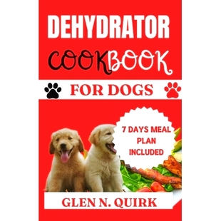 Elevating Dehydrator Pawsitively 预订 Your Experience for Dining Cookbook 9798876708212 Dogs Dog’s Delicious