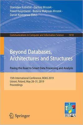 【预售】Beyond Databases, Architectures and Structures. Paving the Road to Smart Data Processing and Analysis