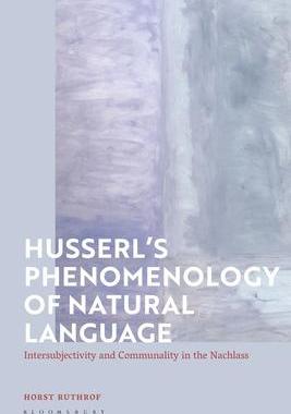 预订 Husserl’s Phenomenology of Natural Language: Intersubjectivity and Communality in the Nachlass 9781350230910