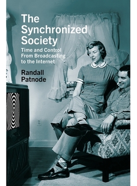 预订 Synchronized Society: Time and Control from Broadcasting to the Internet 同步社会：从广播到互联网的时间和控制: 9781