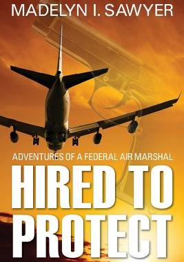预订 Hired to Protect: Adventures of a Federal Air Marshal