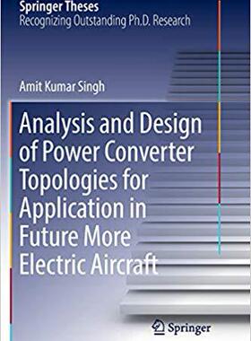 【预售】Analysis and Design of Power Converter Topologies for Application in Future More Electric Aircraft