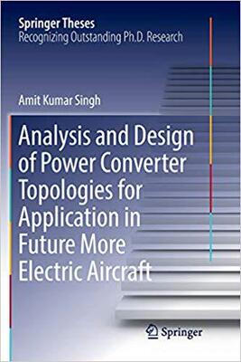 【预售】Analysis and Design of Power Converter Topologies for Application in Future More Electric Aircraft