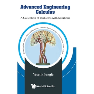 预订 Advanced Engineering Calculus: A Collection Of Problems With Solutions 高等工程微积分：习题集与解答: 9789819809080