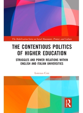预订 The Contentious Politics of Higher Education: Struggles and Power Relations within English and Italian Universities