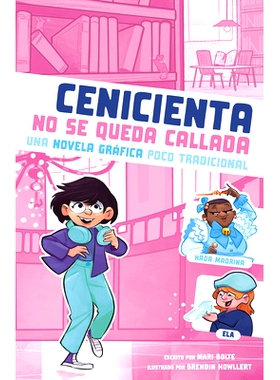 预订 Cenicienta No Se Queda Callada: Una Novela Gráfica Poco Tradicional: 9781669080435