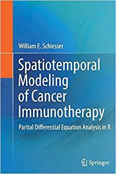 【预售】Spatiotemporal Modeling of Cancer Immunotherapy: Partial Differential Equation Analysis in R