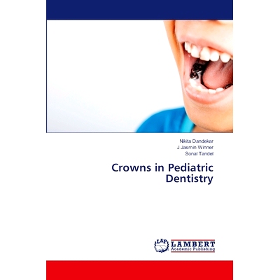 预订 Crowns in Pediatric Dentistry: 9786207809004
