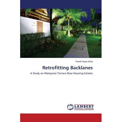 预订 Retrofitting Backlanes 改造后巷: 9783659671418