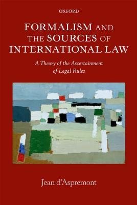 【预订】Formalism and the Sources of International Law