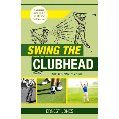 预订 Swing the Clubhead (Golf digest classic series): 9781626545618