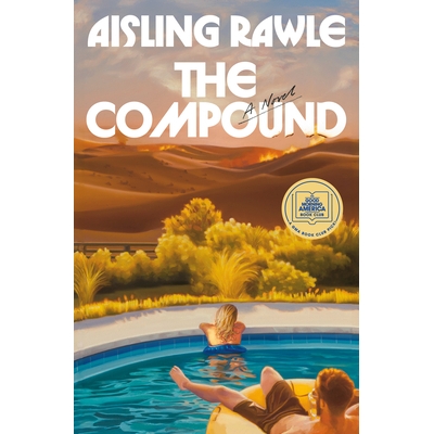 预订 The Compound: A GMA Book Club Pick: A Novel 大院：一部小说: 9780593977279