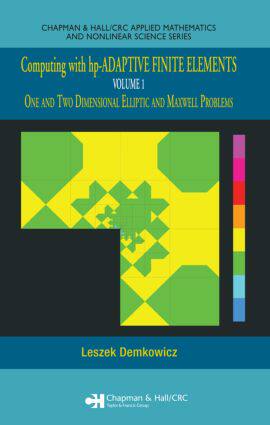 【预订】Computing with hp-ADAPTIVE FINITE ELEMENTS