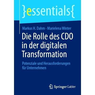 预订 Die Rolle Des CDO in Der Digitalen Transformation: Potenziale Und Herausforderungen Für Unternehmen: 9783658427030