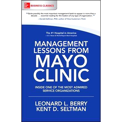预订 Management Lessons from Mayo Clinic: Inside One of the World’s Most Admired Service Organizations: 9781260011838