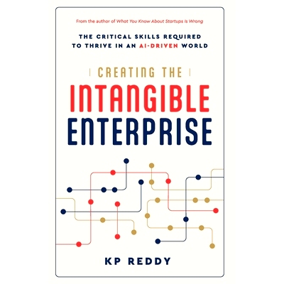 预订 Creating the Intangible Enterprise: The Critical Skills Required to Thrive in an AI-Driven World
