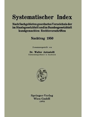 预订 Systematischer Index: Nach Sachgebieten geordnetes Verzeichnis der im Staatsgesetzblatt und im Bundesgesetzblatt ku
