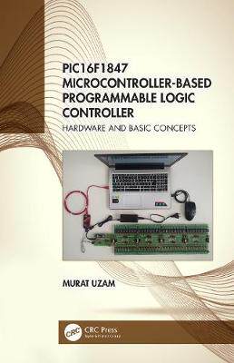 【预订】PIC16F1847 Microcontroller-Based Programmable Logic Controller