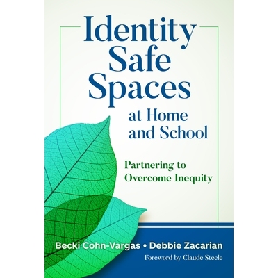 预订 Identity Safe Spaces at Home and School: Partnering to Overcome Inequity 识别家庭和学校的安全空间：合作克服不平等: