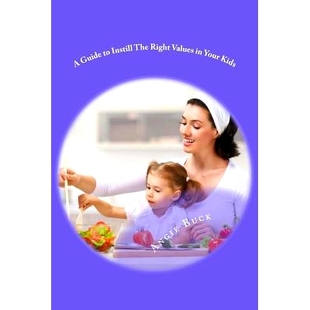 Your 9781533390967 Right Values The Guide Instill Kids 预订