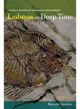 预订 Embryos in Deep Time: The Rock Record of Biological Development: 9780520271937