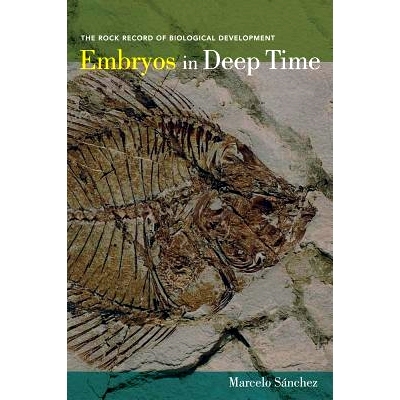预订 Embryos in Deep Time: The Rock Record of Biological Development: 9780520271937