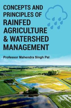 [预订]Concepts and Principles of Rainfed Agriculture & Watershed Management 9789391383657