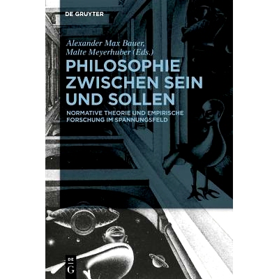 预订 Philosophie zwischen Sein und Sollen: Normative Theorie und empirische Forschung im Spannungsfeld 存在与应该之间的