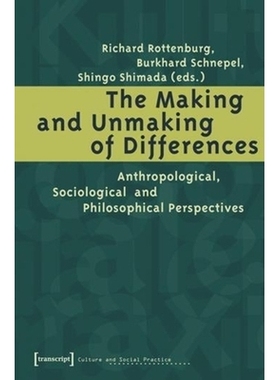 预订 The Making and Unmaking of Differences: Anthropological, Sociological and Philosophical Perspectives: 9783899424263