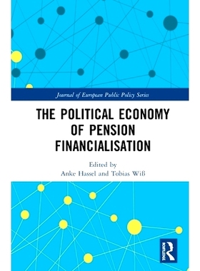 预订 The Political Economy of Pension Financialisation 养老金金融化的政治经济学: 9780367368357