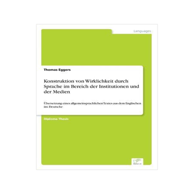 [预订]Konstruktion Von Wirklichkeit Durch Sprache Im Bereich Der Institutionen Und Der Medien 9783961166510