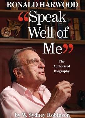 [预订]Speak Well of Me: The Authorised Biography of Ronald Harwood 9781350254305
