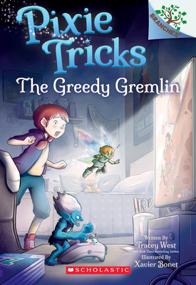 【预订】The Greedy Gremlin: A Branches Book (Pixie Tricks #2), 2