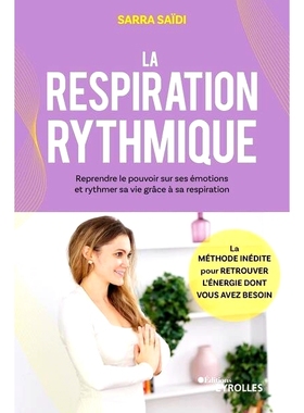 预订 La respiration rythmique : reprendre le pouvoir sur ses émotions et rythmer sa vie grâce à sa respiration 有节奏
