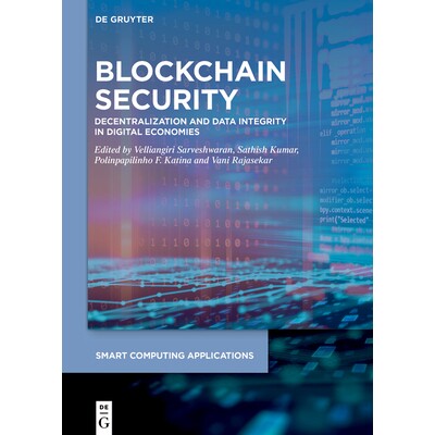 预订 Blockchain Security: Decentralization and Data Integrity in Digital Economies 9783111660646