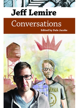 预订 Jeff Lemire: Conversations 杰夫·莱米尔：对话: 9781496839091
