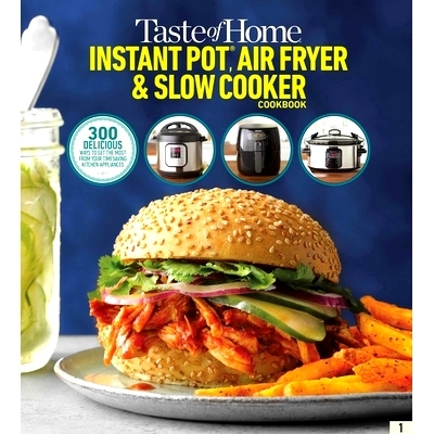 预订 Taste of Home Instant Pot/Air Fryer/Slow Cooker: 150+ Recipes for Your Time-Saving Kitchen Appliances