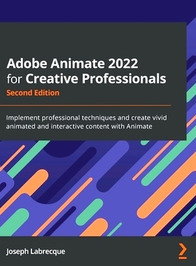 预订 Adobe Animate 2022 for Creative Professionals 面向创意专业人士的 Adobe Animate 2022: 9781803232799