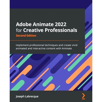 预订 Adobe Animate 2022 for Creative Professionals 面向创意专业人士的 Adobe Animate 2022: 9781803232799