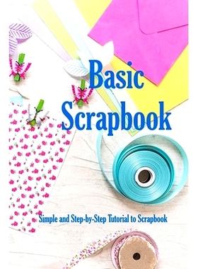 预订 Basic Scrapbook: Simple and Step-by-Step Tutorial to Scrapbook: Holiday Scrapbook: 9798579419743
