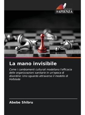 预订 La mano invisibile: Come i cambiamenti culturali modellano l’efficacia delle organizzazioni sanitarie in un’epoca