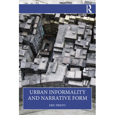 预订 Urban Informality and Narrative Form 城市非正式性与叙事形式 9781041041191